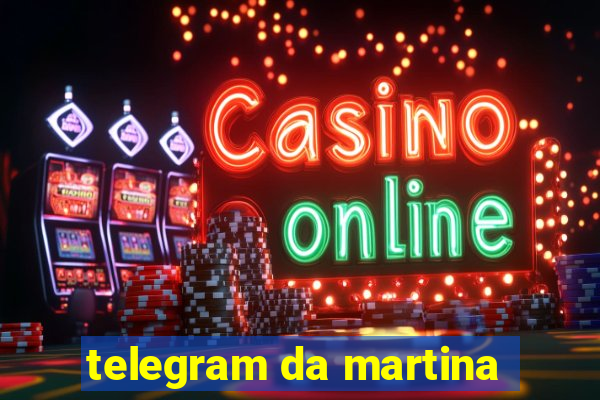 telegram da martina