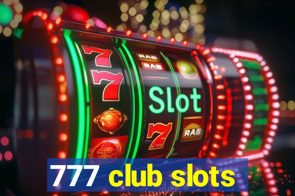 777 club slots