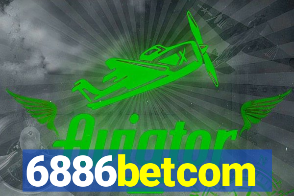 6886betcom