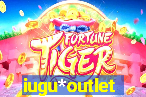 iugu*outlet