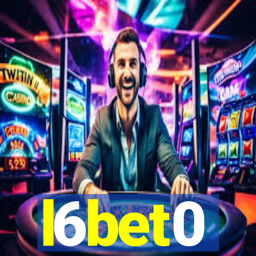 l6bet0