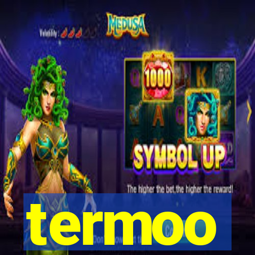 termoo