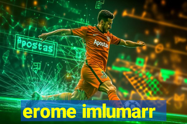erome imlumarr