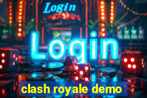 clash royale demo