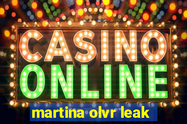 martina olvr leak
