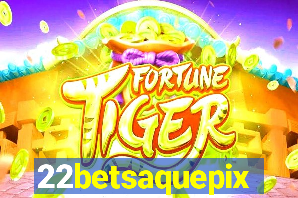 22betsaquepix