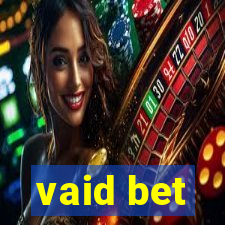 vaid bet