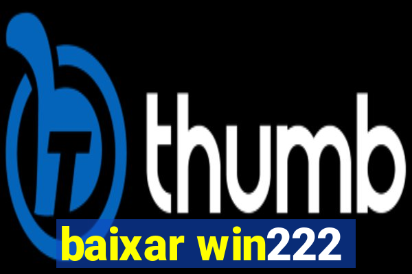 baixar win222