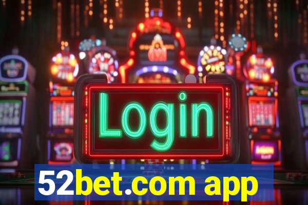 52bet.com app