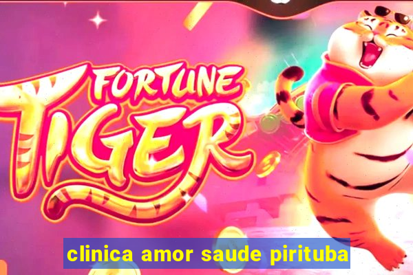 clinica amor saude pirituba