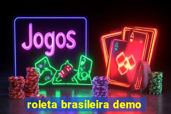 roleta brasileira demo
