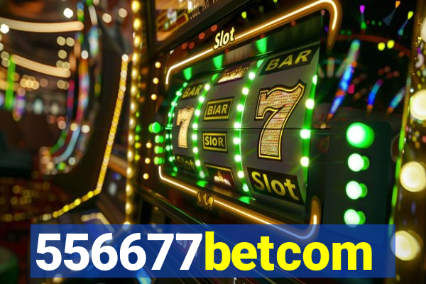 556677betcom