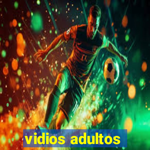 vidios adultos