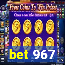 bet 967