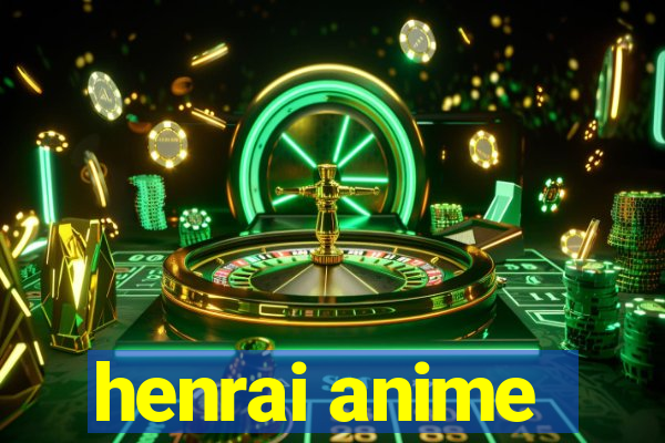 henrai anime