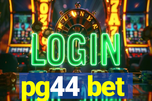pg44 bet