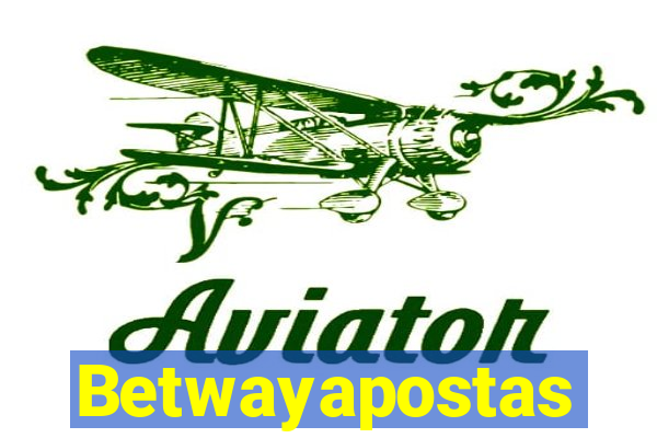 Betwayapostas