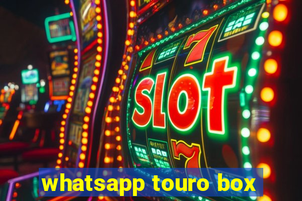 whatsapp touro box