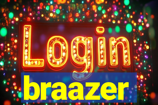 braazer