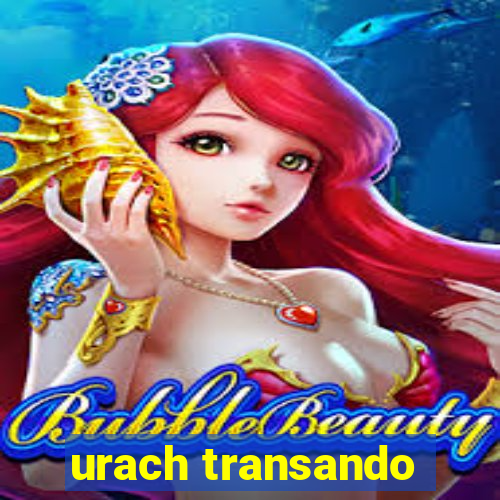 urach transando