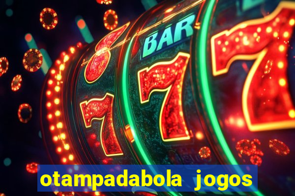otampadabola jogos ao vivo palmeiras