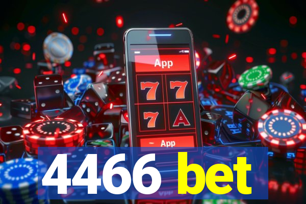 4466 bet