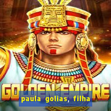 paula golias, filha de ronald golias
