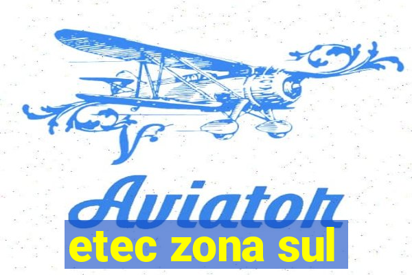 etec zona sul