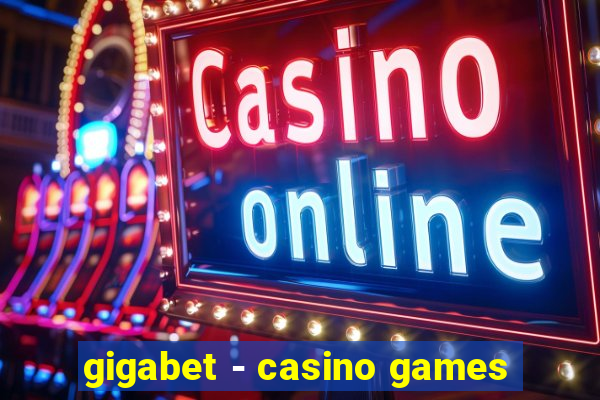 gigabet - casino games