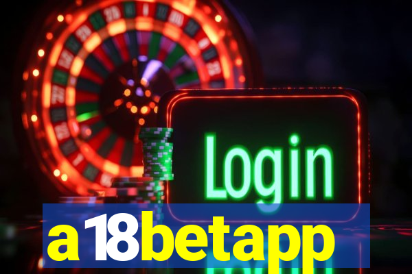 a18betapp