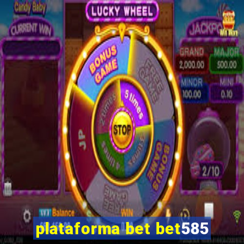 plataforma bet bet585