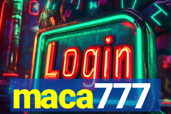 maca777