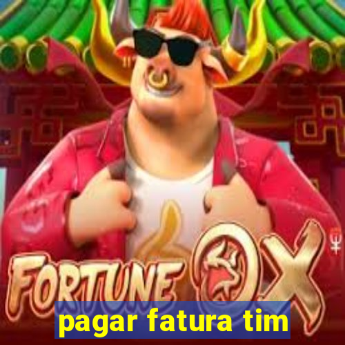 pagar fatura tim