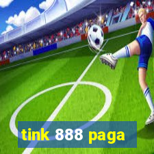 tink 888 paga