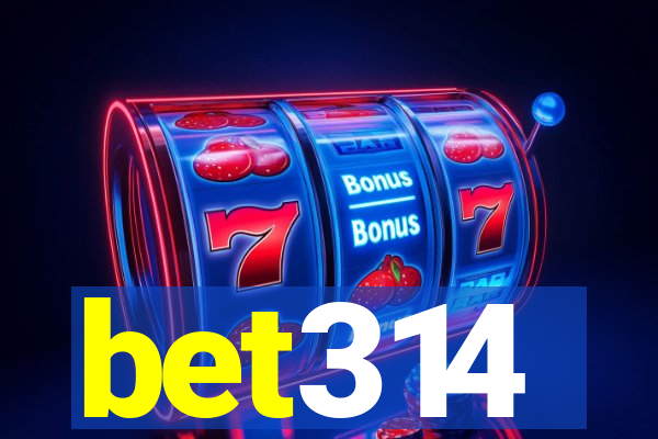 bet314
