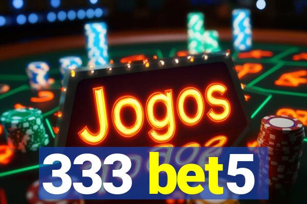 333 bet5