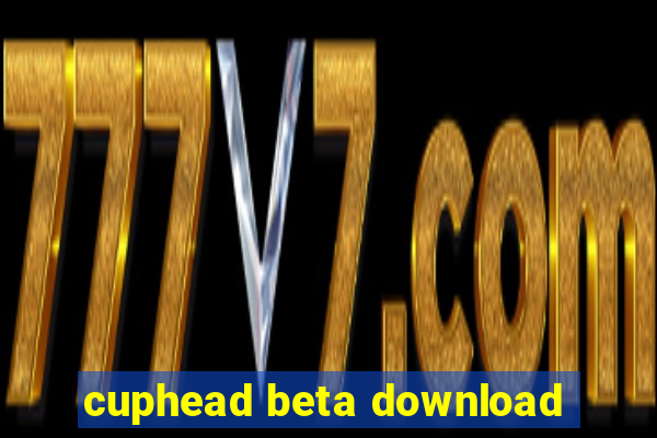 cuphead beta download