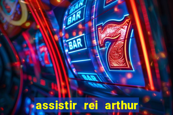 assistir rei arthur 2004 topflix
