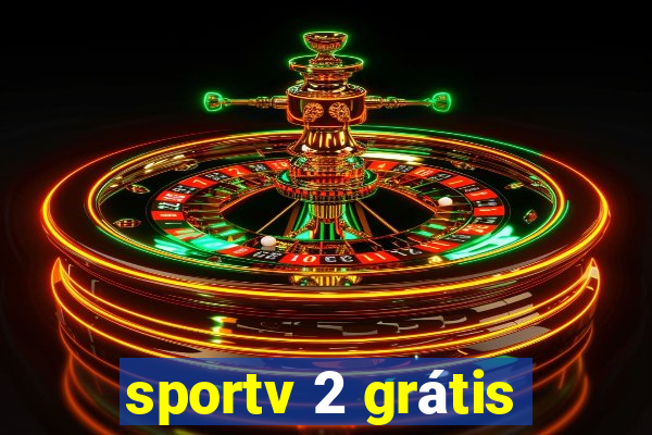 sportv 2 grátis