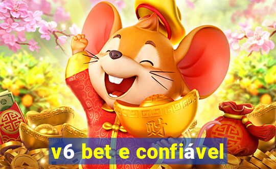 v6 bet e confiável