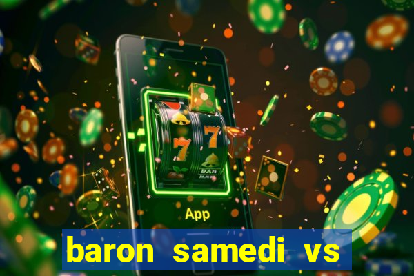 baron samedi vs papa legba