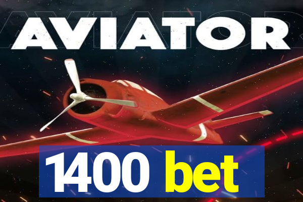 1400 bet