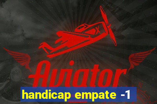 handicap empate -1