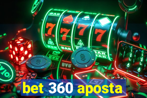 bet 360 aposta