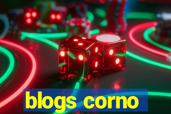 blogs corno