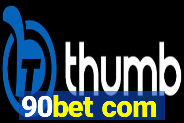 90bet com