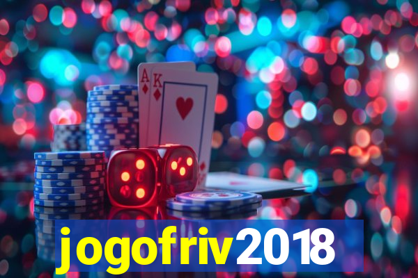 jogofriv2018