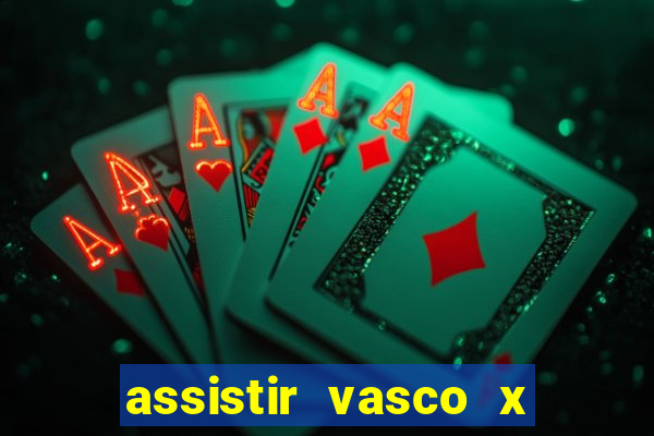 assistir vasco x cruzeiro ao vivo hd