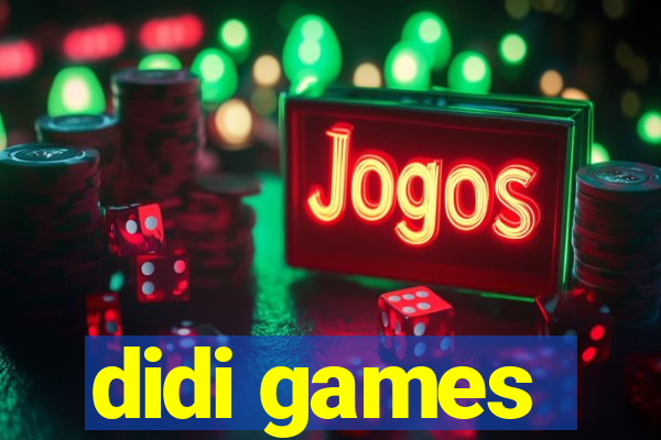 didi games