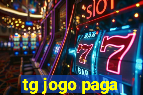 tg jogo paga